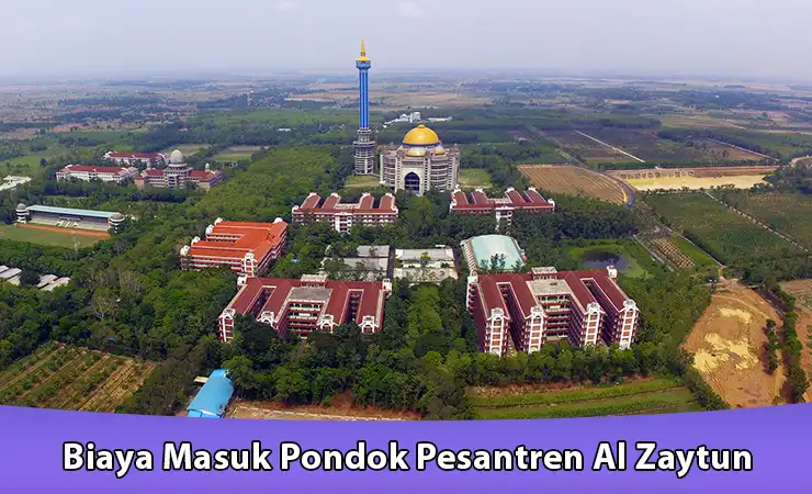 Biaya Masuk Pondok Pesantren Al Zaytun