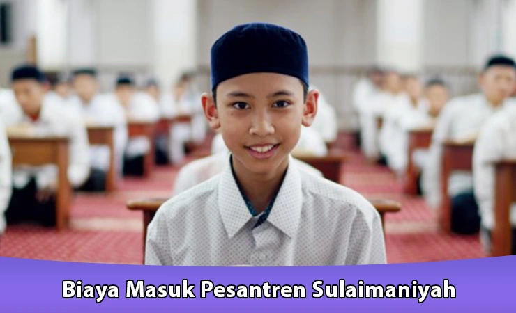 Biaya Masuk Pesantren Sulaimaniyah