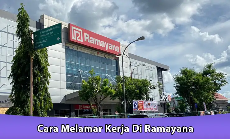 Cara Melamar Kerja Di Ramayana