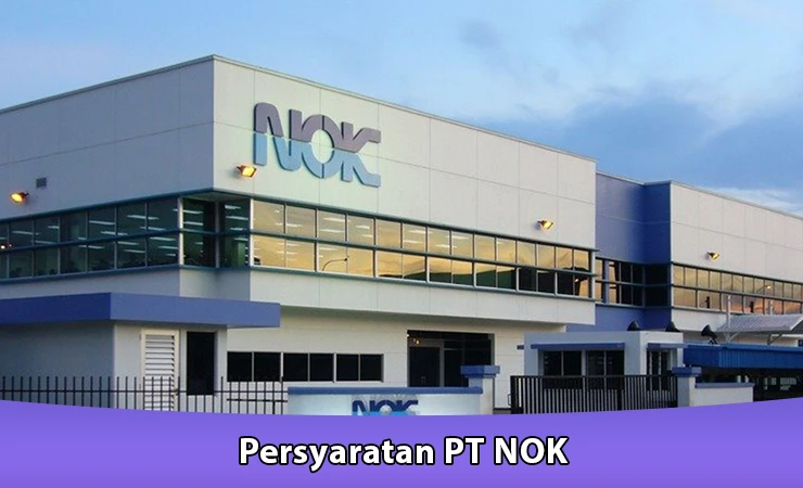 Persyaratan PT NOK