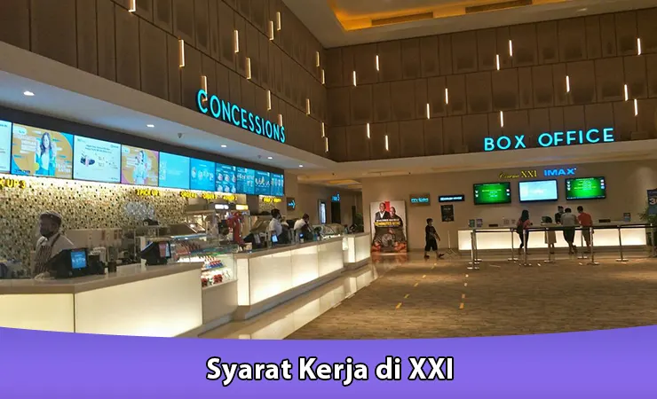 Syarat Kerja di XXI