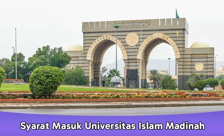 Syarat Masuk Universitas Islam Madinah