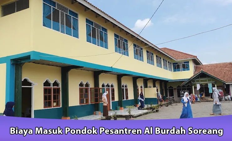 Biaya Masuk Pondok Pesantren Al Burdah Soreang