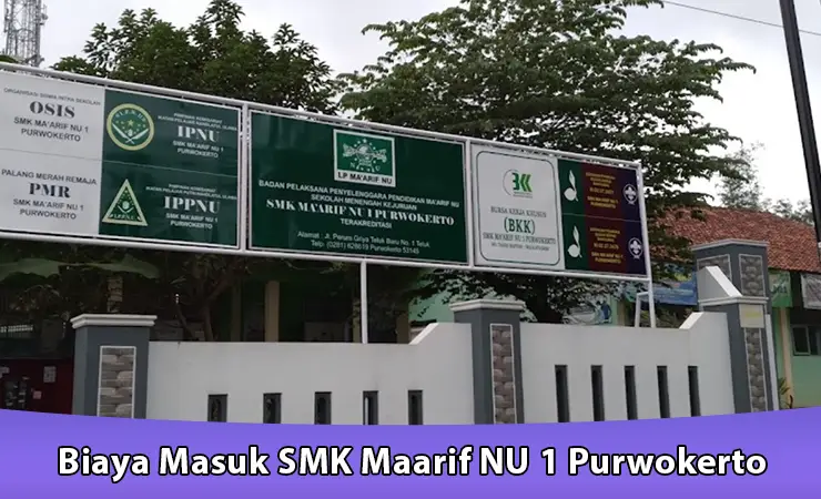 Biaya Masuk SMK Maarif NU 1 Purwokerto