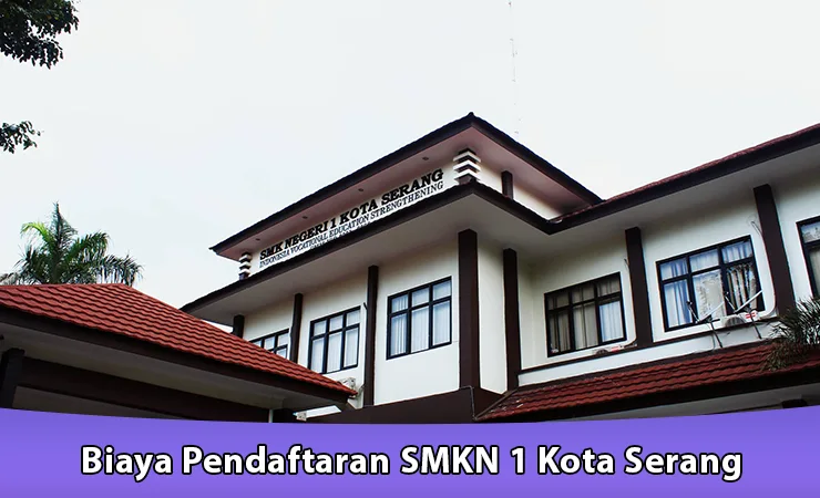Biaya Pendaftaran SMKN 1 Kota Serang