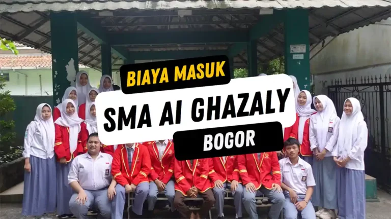 Biaya Masuk SMA Al Ghazaly Bogor dan PPDB