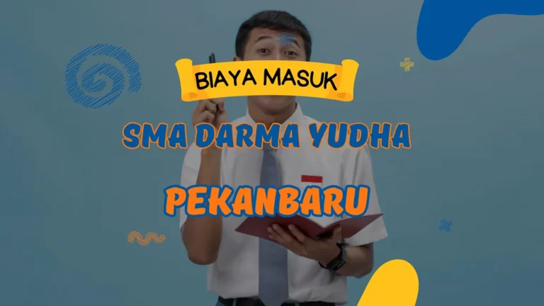 biaya masuk sma darma yudha pekanbaru