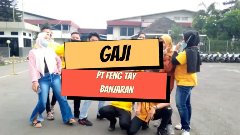 Gaji PT Feng Tay Banjaran