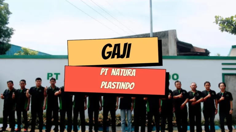 Gaji PT Natura Plastindo