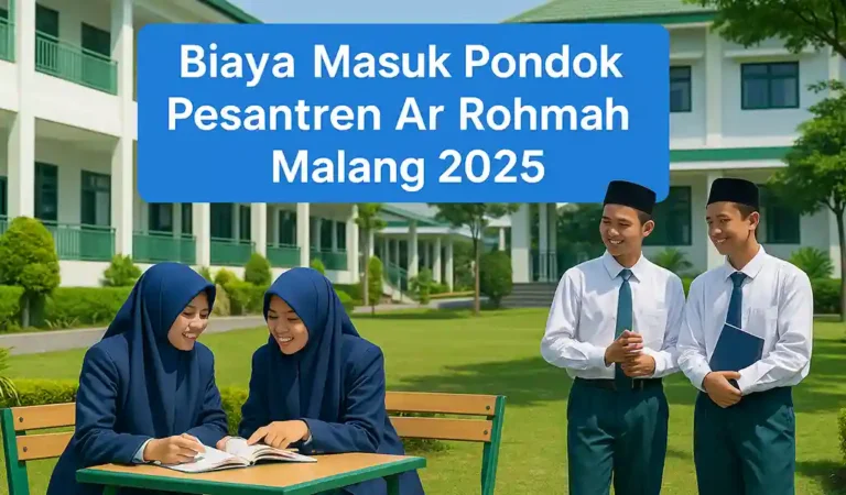 Biaya Masuk Pondok Pesantren Ar Rohmah Malang